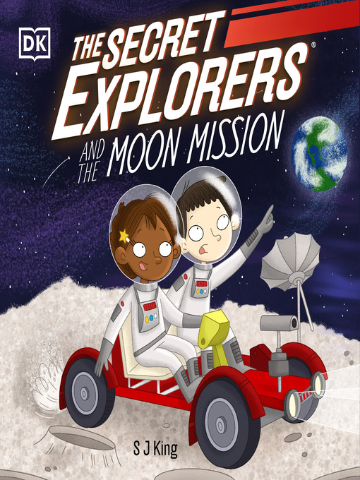 Title details for The Secret Explorers and the Moon Mission by SJ King - Available